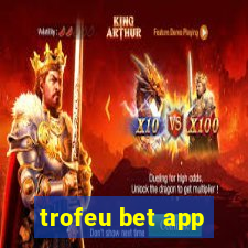 trofeu bet app